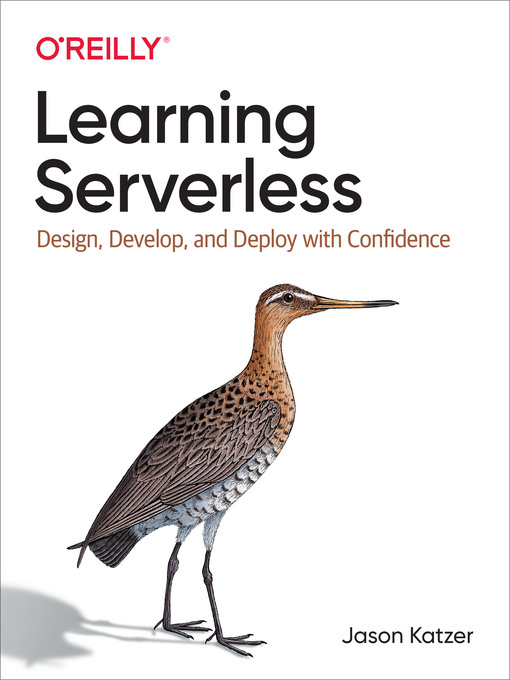 Title details for Learning Serverless by Jason  Katzer - Available